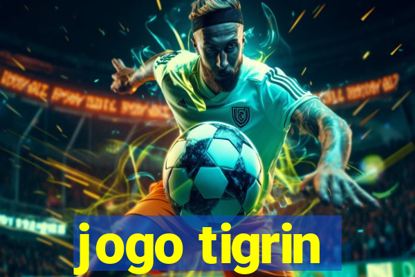 jogo tigrin